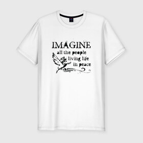 Мужская футболка премиум с принтом Imagine в Петрозаводске, 92% хлопок, 8% лайкра | приталенный силуэт, круглый вырез ворота, длина до линии бедра, короткий рукав | john lennon | peace | the beatles