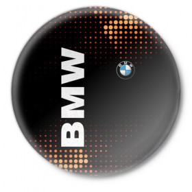 Значок с принтом BMW в Петрозаводске,  металл | круглая форма, металлическая застежка в виде булавки | Тематика изображения на принте: bmw | авто | автомобиль | бмв | логотип | машина | надпись | текстура
