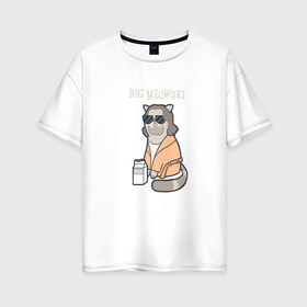 Женская футболка хлопок Oversize с принтом Big Meowski в Петрозаводске, 100% хлопок | свободный крой, круглый ворот, спущенный рукав, длина до линии бедер
 | большой лебовски | боулинг | дюдя | кино | комедия | кот | котейка | котенок | котэ | кошка | молоко | хиппи | чувак | юмор