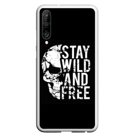 Чехол для Honor P30 с принтом Stay wild and free в Петрозаводске, Силикон | Область печати: задняя сторона чехла, без боковых панелей | Тематика изображения на принте: background | black | day of the dead | death | drawing | f | free | halloween | inscription | skeleton | skull | stay | symbol | text | wild | день мертвых | дикий | надпись | оставайся | рисунок | свободный | символ | скелет | текст | фон | хэлл