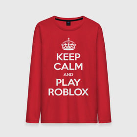 Мужской лонгслив хлопок с принтом Keep Calm and Play Roblox в Петрозаводске, 100% хлопок |  | game | keep calm | logo | play roblox | roblox | детский | замолчи | заткнись | играй | кип калм | лого | логотип | надпись | ребенку | ребенок | роблокс