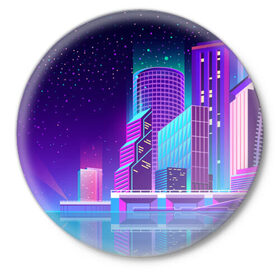 Значок с принтом Neon Nights в Петрозаводске,  металл | круглая форма, металлическая застежка в виде булавки | city | neon синтвейв | retrowave | synthwave | горо | неон | ночь | ретровейв