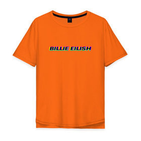 Мужская футболка хлопок Oversize с принтом Billie Eilish в Петрозаводске, 100% хлопок | свободный крой, круглый ворот, “спинка” длиннее передней части | bilie | billie | eilish | айлиш | алиш | били | билли | инди | музыка | поп | эйлиш | элиш