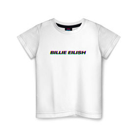 Детская футболка хлопок с принтом Billie Eilish в Петрозаводске, 100% хлопок | круглый вырез горловины, полуприлегающий силуэт, длина до линии бедер | Тематика изображения на принте: bilie | billie | eilish | айлиш | алиш | били | билли | инди | музыка | поп | эйлиш | элиш