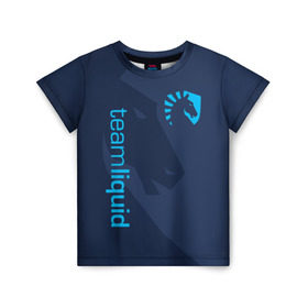 Детская футболка 3D с принтом TEAM LIQUID в Петрозаводске, 100% гипоаллергенный полиэфир | прямой крой, круглый вырез горловины, длина до линии бедер, чуть спущенное плечо, ткань немного тянется | 2019 | blue | cybersport | esport | liquid | logo | pro league | team | team liquid | киберспорт | логотип | тим ликвид | фирменные цвета