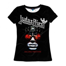 Женская футболка 3D с принтом Judas Priest в Петрозаводске, 100% полиэфир ( синтетическое хлопкоподобное полотно) | прямой крой, круглый вырез горловины, длина до линии бедер | judas priest | metal | rock | группы | метал | музыка | рок | хард рок | хэви метал