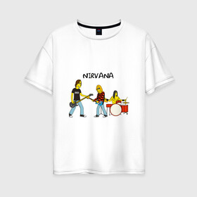 Женская футболка хлопок Oversize с принтом Nirvana в стиле simpsons в Петрозаводске, 100% хлопок | свободный крой, круглый ворот, спущенный рукав, длина до линии бедер
 | nirvana | simpsons | барабаны | басы | гитара | курт | курт кобейн | музыканты | мультик | нирвана | рок | симпсоны