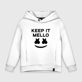 Детское худи Oversize хлопок с принтом KEEP IT MELLO (Marshmello) в Петрозаводске, френч-терри — 70% хлопок, 30% полиэстер. Мягкий теплый начес внутри —100% хлопок | боковые карманы, эластичные манжеты и нижняя кромка, капюшон на магнитной кнопке | Тематика изображения на принте: christopher comstock | dj | keep it mello | marshmello | mello | music | диджей | клубная музыка | клубняк | крис комсток | логотип | маршмеллоу | музыка