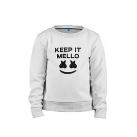 Детский свитшот хлопок с принтом KEEP IT MELLO (Marshmello) в Петрозаводске, 100% хлопок | круглый вырез горловины, эластичные манжеты, пояс и воротник | christopher comstock | dj | keep it mello | marshmello | mello | music | диджей | клубная музыка | клубняк | крис комсток | логотип | маршмеллоу | музыка