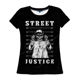 Женская футболка 3D с принтом Street justice в Петрозаводске, 100% полиэфир ( синтетическое хлопкоподобное полотно) | прямой крой, круглый вырез горловины, длина до линии бедер | justice | s | skeleton | skull | street | банда | бандана | бандит | бейсболка | графика | иллюстрация | картинка | мода | надпись | оружие | пистолеты | платок | револьверы | рисунок | символ | скелет | справедливость