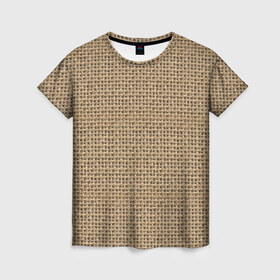 Женская футболка 3D с принтом Джут в Петрозаводске, 100% полиэфир ( синтетическое хлопкоподобное полотно) | прямой крой, круглый вырез горловины, длина до линии бедер | веревка | волокно | грубая | канат | мешковина | мешок | натуральное | плетение | роба | текстильное | ткань
