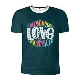 Мужская футболка 3D спортивная с принтом All You Need is Love в Петрозаводске, 100% полиэстер с улучшенными характеристиками | приталенный силуэт, круглая горловина, широкие плечи, сужается к линии бедра | all you need is love | beatles | love | битлс | всё что нужно | надпись | рок