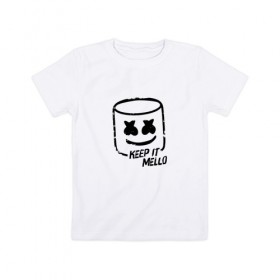 Детская футболка хлопок с принтом Keep It Mello в Петрозаводске, 100% хлопок | круглый вырез горловины, полуприлегающий силуэт, длина до линии бедер | Тематика изображения на принте: marshmallow | marshmello | диджей | маршмэллоу | музыка