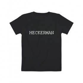 Детская футболка хлопок с принтом Hackerman в Петрозаводске, 100% хлопок | круглый вырез горловины, полуприлегающий силуэт, длина до линии бедер | Тематика изображения на принте: 