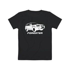 Детская футболка хлопок с принтом Subaru Forester в Петрозаводске, 100% хлопок | круглый вырез горловины, полуприлегающий силуэт, длина до линии бедер | forester | subaru | subaru forester
