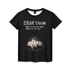 Женская футболка 3D с принтом Billie Eilish в Петрозаводске, 100% полиэфир ( синтетическое хлопкоподобное полотно) | прямой крой, круглый вырез горловины, длина до линии бедер | ailish | billi | billie eilish | bury a friend | copycat | crown | dont smile at me | lovely | music | my boy | party favor | pop | били | билли айлиш | музыка | певица | поп | эйлиш