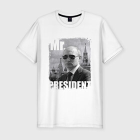 Мужская футболка премиум с принтом Mr. PRESIDENT в Петрозаводске, 92% хлопок, 8% лайкра | приталенный силуэт, круглый вырез ворота, длина до линии бедра, короткий рукав | Тематика изображения на принте: 