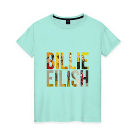 Женская футболка хлопок с принтом Billie Eilish в Петрозаводске, 100% хлопок | прямой крой, круглый вырез горловины, длина до линии бедер, слегка спущенное плечо | billie eilish | billie eilish bury