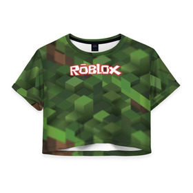 Женская футболка Cropp-top с принтом Roblox в Петрозаводске, 100% полиэстер | круглая горловина, длина футболки до линии талии, рукава с отворотами | play | roblox | детская | для детей | игра | онлайн | ребенку | роблокс | роболкс | симулятор