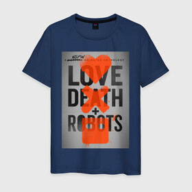 Мужская футболка хлопок с принтом LOVE DEATH + ROBOTS в Петрозаводске, 100% хлопок | прямой крой, круглый вырез горловины, длина до линии бедер, слегка спущенное плечо. | death | love death + robots | netflix | robots | любовь | нетфликс | роботы | сериал