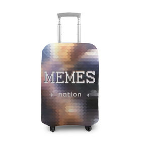 Чехол для чемодана 3D с принтом Memes Nation (Мем-Нация) в Петрозаводске, 86% полиэфир, 14% спандекс | двустороннее нанесение принта, прорези для ручек и колес | memes | nation | жизнь | игры | космос | мем | мемасы | мемесы | мемы | нация | отношения | пиксель | развитие | теплый