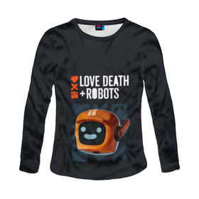 Женский лонгслив 3D с принтом Love, Death & Robots в Петрозаводске, 100% полиэстер | длинные рукава, круглый вырез горловины, полуприлегающий силуэт | cartoon | death | fantasy | heavy | horror | metal | miller | netflix | robots | tim | witness | любовь | миллер | мультфильм | робот | роботы | тим | ужасы | фэнтези