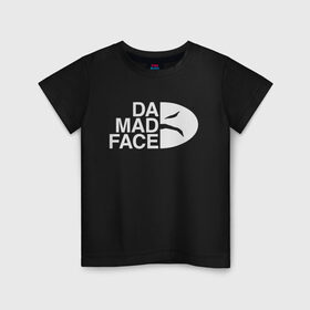 Детская футболка хлопок с принтом Da Mad Face в Петрозаводске, 100% хлопок | круглый вырез горловины, полуприлегающий силуэт, длина до линии бедер | evill | face | mad | north | the | антибренд | злое | злой | лицо | мода | надписи | надпись | норс | норт | смайл | тренд | тренды | фейс | фэйс
