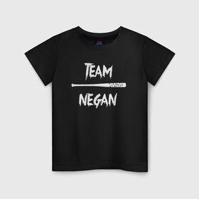 Детская футболка хлопок с принтом Team Negan в Петрозаводске, 100% хлопок | круглый вырез горловины, полуприлегающий силуэт, длина до линии бедер | dead | negan | rick | the | walking dead | граймс | мертвецы | ниган | рик | сериал | сериалы | ходячие