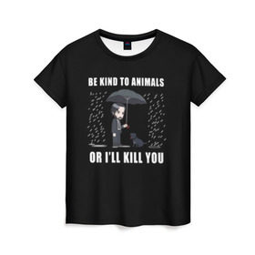 Женская футболка 3D с принтом Be Kind to Animals в Петрозаводске, 100% полиэфир ( синтетическое хлопкоподобное полотно) | прямой крой, круглый вырез горловины, длина до линии бедер | Тематика изображения на принте: be kind to animals | cinema | dog | dogs | john wick | keanu reeves | джон уик | животные | пес | собака
