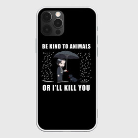 Чехол для iPhone 12 Pro с принтом Be Kind to Animals в Петрозаводске, силикон | область печати: задняя сторона чехла, без боковых панелей | Тематика изображения на принте: be kind to animals | cinema | dog | dogs | john wick | keanu reeves | джон уик | животные | пес | собака