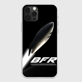 Чехол для iPhone 12 Pro с принтом BFR (Big Falcon Rocket) в Петрозаводске, силикон | область печати: задняя сторона чехла, без боковых панелей | Тематика изображения на принте: bfr | big falcon rocket | elon musk | falcon 9 | falcon heavy | spacex | илон маск | космический корабль | космос | ракета