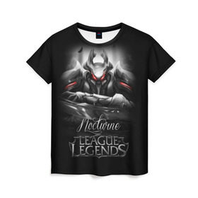Женская футболка 3D с принтом League of Legends, Nocturne в Петрозаводске, 100% полиэфир ( синтетическое хлопкоподобное полотно) | прямой крой, круглый вырез горловины, длина до линии бедер | league of legends | lol | nocturne | игры | киберспорт | компьютерные игры | лига легенд | ноктюрн