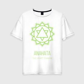 Женская футболка хлопок Oversize с принтом Анахата в Петрозаводске, 100% хлопок | свободный крой, круглый ворот, спущенный рукав, длина до линии бедер
 | anahata | chakra | yoga | йога | чакра | чакры