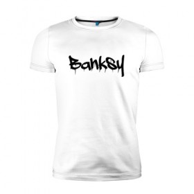 Мужская футболка премиум с принтом BANKSY в Петрозаводске, 92% хлопок, 8% лайкра | приталенный силуэт, круглый вырез ворота, длина до линии бедра, короткий рукав | artist | banksy | graffiti | street wear | бэнкси | граффити | искусство | надписи | уличный художник