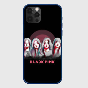 Чехол для iPhone 12 Pro с принтом BlackPink  в Петрозаводске, силикон | область печати: задняя сторона чехла, без боковых панелей | black | blackpink | chae | jennie | jisoo | k pop | kim | lalisa | lisa | manoban | park | pink | rose | young | дженни | джису | ён | ким | лалиса | лиса | манобан | пак | розэ | че