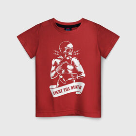 Детская футболка хлопок с принтом Fight till death в Петрозаводске, 100% хлопок | круглый вырез горловины, полуприлегающий силуэт, длина до линии бедер | boxing | figth | jaw | motto | ribbon | skeleton | skull | slogan | девиз | ленточка | скелет | слоган | схватка | череп