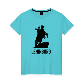 Женская футболка хлопок с принтом Ленинбург в Петрозаводске, 100% хлопок | прямой крой, круглый вырез горловины, длина до линии бедер, слегка спущенное плечо | lenin | leninburg | ленин | ленинбург
