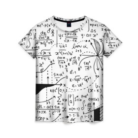 Женская футболка 3D с принтом Формулы в Петрозаводске, 100% полиэфир ( синтетическое хлопкоподобное полотно) | прямой крой, круглый вырез горловины, длина до линии бедер | science | геометрия | математика | наука | формулы