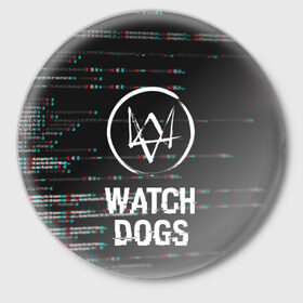 Значок с принтом WATCH DOGS в Петрозаводске,  металл | круглая форма, металлическая застежка в виде булавки | action | ct os | ded sec | fox | game | gamer | glitch | hacker | player | watch dogs | watch dogs 2 | глитч | знак лиса | игра | компьютерная игра | маркус | хакер