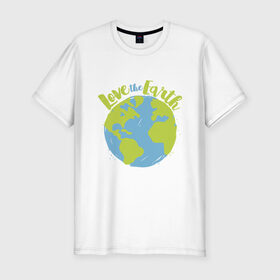 Мужская футболка премиум с принтом Love The Earth в Петрозаводске, 92% хлопок, 8% лайкра | приталенный силуэт, круглый вырез ворота, длина до линии бедра, короткий рукав | adventure | bike | earth | freedom | green | greenpeace | mountain | tree | world | велосипед | весна | вода | город | горы | дерево | дождь | душа | земля | карта | космос | лес | лето | мир | море | океан | отдых | палатка | планета | природа | 