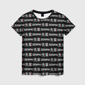 Женская футболка 3D с принтом SENPAI GLITCH  в Петрозаводске, 100% полиэфир ( синтетическое хлопкоподобное полотно) | прямой крой, круглый вырез горловины, длина до линии бедер | ahegao | anime | black and white | glitch | senpai | аниме | ахегао | глитч | иероглифы | семпай | сенпай | черно белый