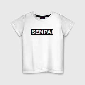 Детская футболка хлопок с принтом SENPAI в Петрозаводске, 100% хлопок | круглый вырез горловины, полуприлегающий силуэт, длина до линии бедер | ahegao | anime | glitch | senpai | аниме | ахегао | глитч | надписи | семпай | сенпай