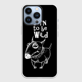 Чехол для iPhone 13 Pro с принтом Born to be wild в Петрозаводске,  |  | angry | animals | authority | b | black and white | bull terrier | bully | cool | dog | fight | illustration | swag | thug | wild | авторитет | бандит | бойцовый | бультерьер | дикий | животные | злой | иллюстрация | крутой | надпись | ошейник | п