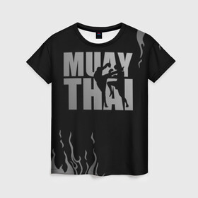 Женская футболка 3D с принтом Muay Thai в Петрозаводске, 100% полиэфир ( синтетическое хлопкоподобное полотно) | прямой крой, круглый вырез горловины, длина до линии бедер | fight | muay thai | thai boxing | ufc | бокс | ката | кикбоксин | лаос | лоу кик | муай | мьянма | поединок | таиланд | тай | тайский | таолу