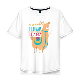 Мужская футболка хлопок Oversize с принтом Драма Лама в Петрозаводске, 100% хлопок | свободный крой, круглый ворот, “спинка” длиннее передней части | drama | llama | драма | лама | ламы | надписи | надпись