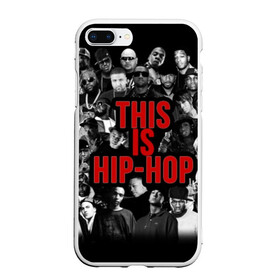 Чехол для iPhone 7Plus/8 Plus матовый с принтом This is Hip-Hop в Петрозаводске, Силикон | Область печати: задняя сторона чехла, без боковых панелей | 50 cent | dr dre | eminem | hip hop | music | snoop dog | исполнители | музыка | музыканты | хип хоп