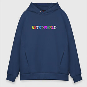 Мужское худи Oversize хлопок с принтом astroworld в Петрозаводске, френч-терри — 70% хлопок, 30% полиэстер. Мягкий теплый начес внутри —100% хлопок | боковые карманы, эластичные манжеты и нижняя кромка, капюшон на магнитной кнопке | astroworld | astroworld merch | astroworld travis | merch | travis scott | travis scott astroworld | альбом astroworld | дженнер трэвис скотт | трэвис скотт