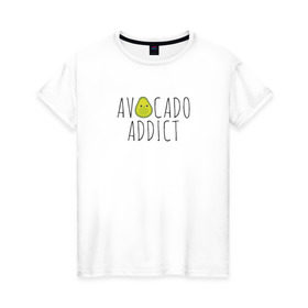 Женская футболка хлопок с принтом Авокадозависимый в Петрозаводске, 100% хлопок | прямой крой, круглый вырез горловины, длина до линии бедер, слегка спущенное плечо | авокадо | веган | фрукт