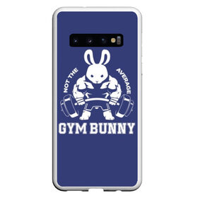 Чехол для Samsung Galaxy S10 с принтом GYM BUNNY в Петрозаводске, Силикон | Область печати: задняя сторона чехла, без боковых панелей | bodybuilding | diet | exercise | fitness | gym | heath | motivation | muscle | phil | training | workout | бодибилдинг | мотивация | спорт | трансформация | фитнес | эстетичный