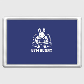 Магнит 45*70 с принтом GYM BUNNY в Петрозаводске, Пластик | Размер: 78*52 мм; Размер печати: 70*45 | Тематика изображения на принте: bodybuilding | diet | exercise | fitness | gym | heath | motivation | muscle | phil | training | workout | бодибилдинг | мотивация | спорт | трансформация | фитнес | эстетичный